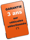 GARANTIE 3 ans sur véhicules sélectionnés (*)